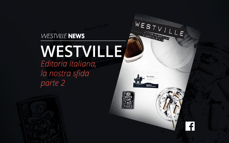 editoria italiana - la nostra sfida | Westville news romanzo blog
