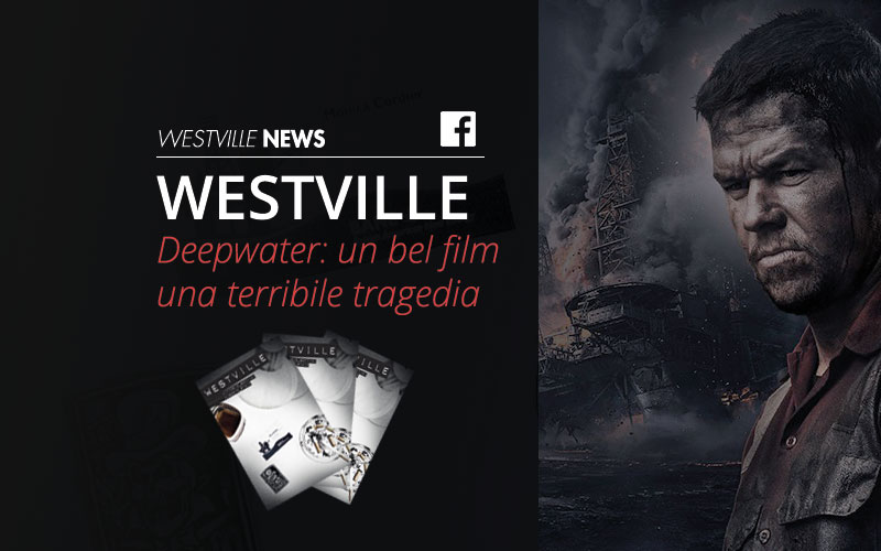 westville news blog Deepwater un bel film una terribile tragedia