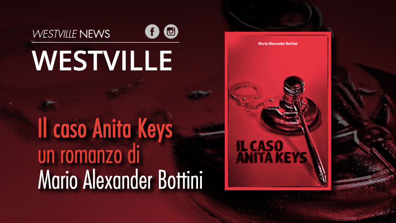 il caso anita keys mario alexander bottini westville blog news