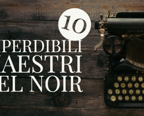 10 imperdibili maestri del noir