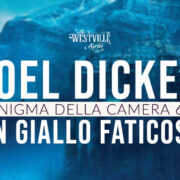 Joel Dicker l'enigma della stanza 622 un giallo faticoso