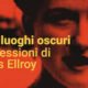 james ellroy scrittore de i miei luoghi oscuri copertina post